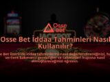 Osse-Bet-Iddaa-Tahminleri-Nasil-Kullanilir-overlay-1784387645.jpg