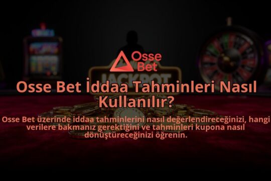 Osse-Bet-Iddaa-Tahminleri-Nasil-Kullanilir-overlay-1784387645.jpg
