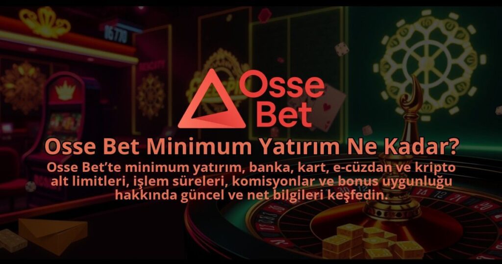 Osse-Bet-Minimum-Yatirim-Ne-Kadar-1786681664.jpg