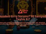 Ossebet-Giris-Sorunu-90-Saniyede-Teshis-Et-overlay-1786683723.jpg