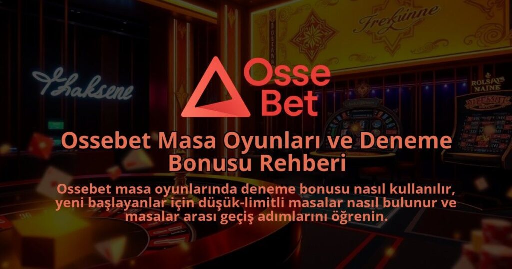 Ossebet-Masa-Oyunlari-ve-Deneme-Bonusu-Rehberi-1786641505.jpg