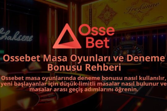 Ossebet-Masa-Oyunlari-ve-Deneme-Bonusu-Rehberi-1786641505.jpg