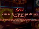 Ossebet-Microgaming-Slotlari-Ozellikleri-overlay-1786651751.jpg