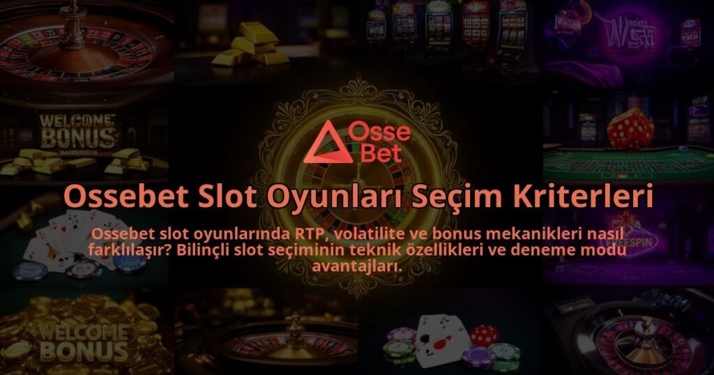 Ossebet-Slot-Oyunlari-Secim-Kriterleri-overlay-1786632179.jpg
