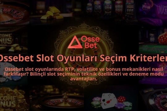 Ossebet-Slot-Oyunlari-Secim-Kriterleri-overlay-1786632179.jpg