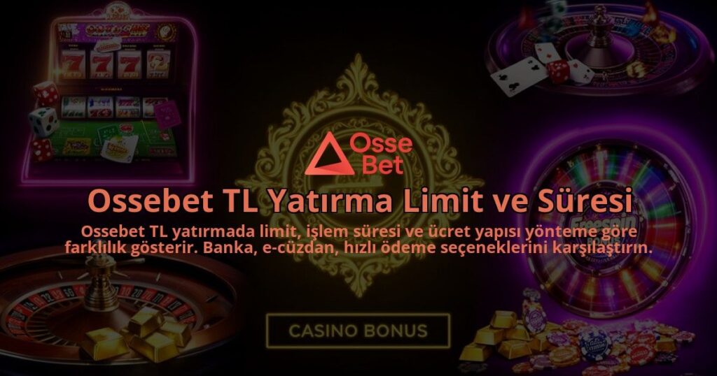 Ossebet-TL-Yatirma-Limit-ve-Suresi-overlay-1786633200.jpg