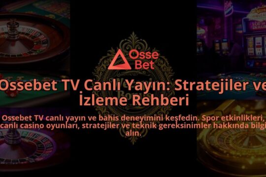 Ossebet-TV-Canli-Yayin-Stratejiler-ve-Izleme-Rehberi-overlay-1786613950.jpg