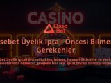 Ossebet-Uyelik-Iptali-Oncesi-Bilmeniz-Gerekenler-overlay-1786652023.jpg