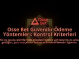 Osse-Bet-Guvenilir-Odeme-Yontemleri-Kontrol-Kriterleri-overlay-1788264231.jpg