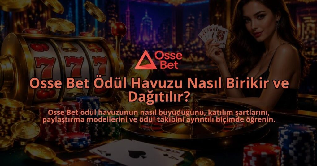 Osse-Bet-Odul-Havuzu-Nasil-Birikir-ve-Dagitilir-overlay-1788730584.jpg