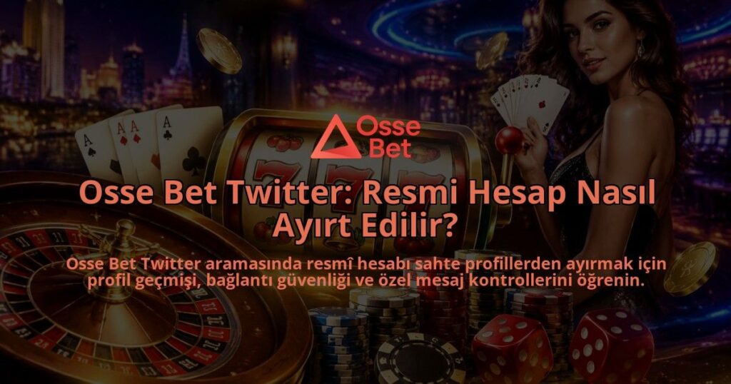 Osse-Bet-Twitter-Resmi-Hesap-Nasil-Ayirt-Edilir-overlay-1790023991.jpg